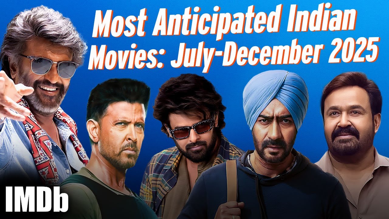 Most Anticipated Indian Movies: July-December 2025 | IMDb