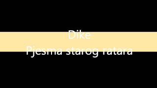 Video thumbnail of "Dike  - Pjesma starog ratara"