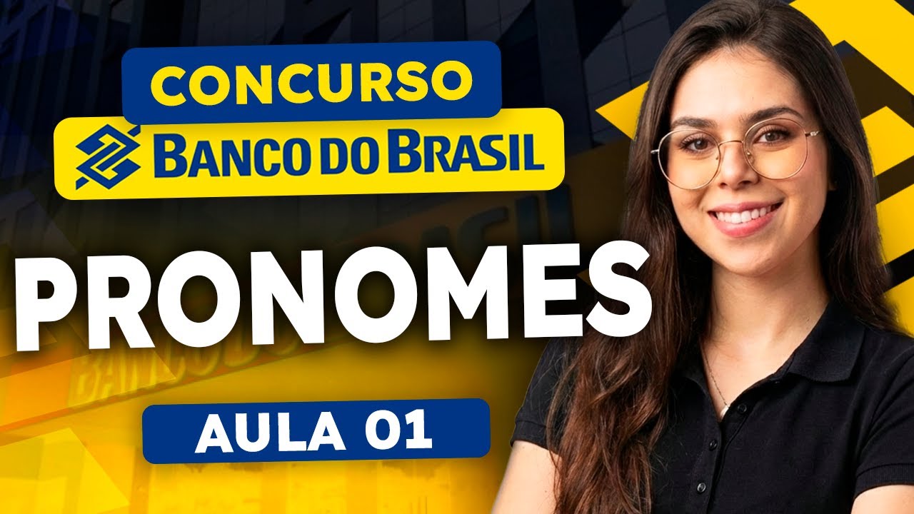 PRONOMES (Pronouns) | Aula COMPLETA de Inglês para Concurso do Banco do Brasil ✅ Aula 01