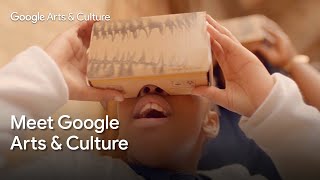 Meet Google Arts &amp; Culture | #GoogleArts
