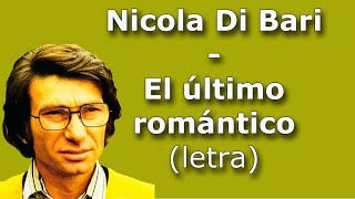 Nicola Di Bari - El último romántico (letra)