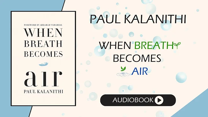 When Breath Becomes Air by Paul Kalanithi | Full Audiobook | Inspiration, Meaning and Resilience - DayDayNews