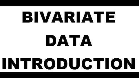 Introduction to Bivariate Data