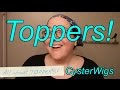 CysterWigs Wig Tips: All About Toppers! (Featuring Top Crown by Jon Renau)