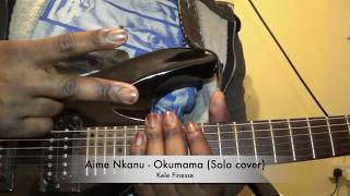 Video thumbnail of "Aime Nkanu  - Okumama (Solo cover)"