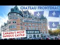 Fairmont chateau frontenac tour in quebec city  canadas most famous castle