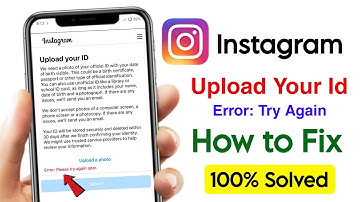fix upload your id error please try again later instagram | upload your id error instagram problem