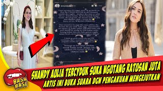 gosip artis hari ini ~ TERCYDUK SUKA NGUTANG?! BEGINI PENGAKUAN MENGEJUTKAN SHANDY AULIA