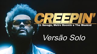 The Weeknd: CREEPIN' | versão solo TRADUÇÃO!