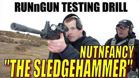"Sledgehammer" RunNGun Intro Pt 1:  Nutnfancy Testing Drill