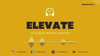 'Elevate' (Nasheed Background) *Vocals only* Soundtrack #halalbeats