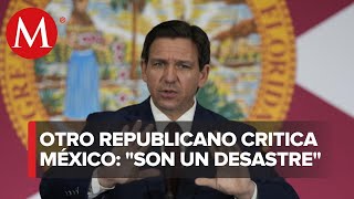 Ron de Santis arremete en contra de López Obrador y México