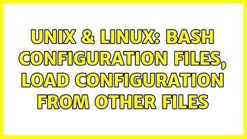 Unix & Linux: bash configuration files, load configuration from other files