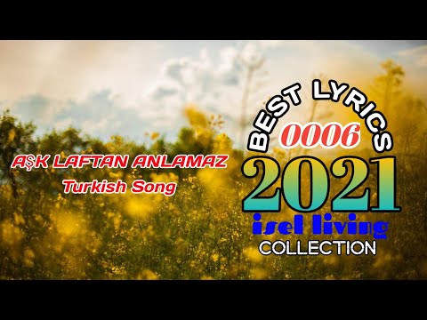 AŞK LAFTAN ANLAMAZ - LYRICS