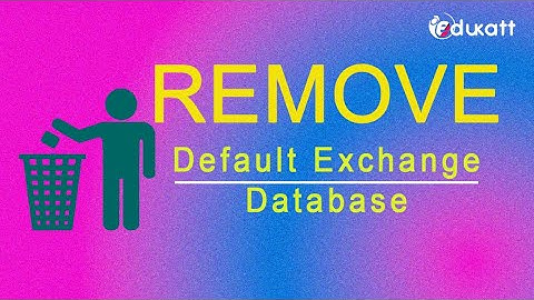 14 - Remove Default Database from Exchange server