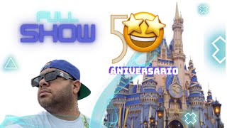 ÚLTIMO SHOW 🚨Del 50 th Aniversario de Magic Kingdom 🤩 WUAOOO! #ShowCompleto De Disney 💥