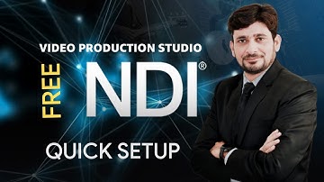 NDI : Free Video Production Studio / Quick Overview