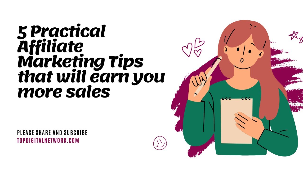 5 Practical Affiliate Marketing Tips that will earn you more sales