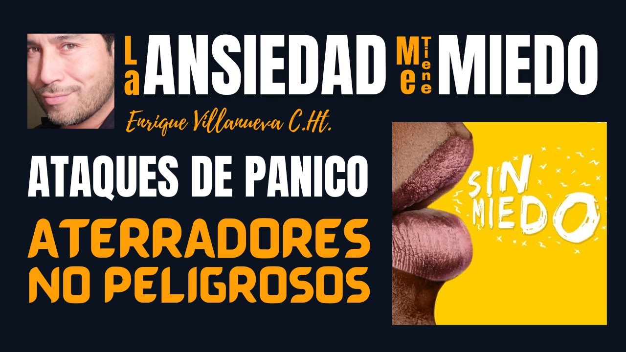 ATAQUES DE PANICO: ATERRADORES PERO NO PELIGROSOS