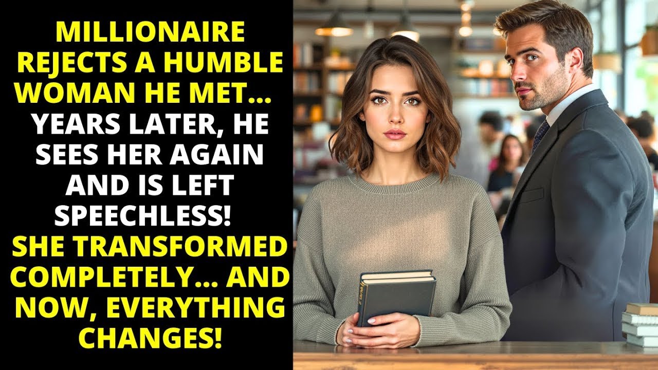 MILLIONAIRE REJECTS A HUMBLE WOMAN HE MET, BUT YEARS LATER, HER TRANSFORMATION LEAVES HIM IN