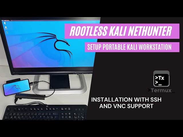 How to install Kali NetHunter on rootless Android and set it up as portable Kali Linux workstation class=