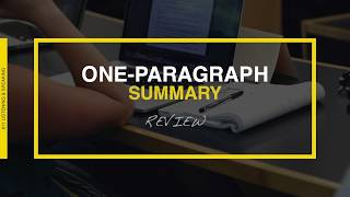 How to Writing an Effective One Paragraph Summary