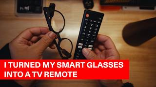 I Built a TV Remote for My Smart Glasses