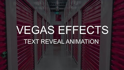 VEGAS EFFECTS: TEXT REVEAL ANIMATION TUTORIAL