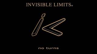 INVISIBLE LIMITS - no turns