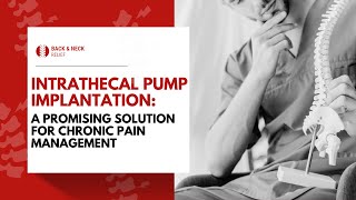 Intrathecal Pump Implantation: A Promising Solution for Chronic Pain Management