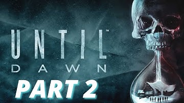 Until Dawn Walkthrough Gameplay Part 2- Relationships
