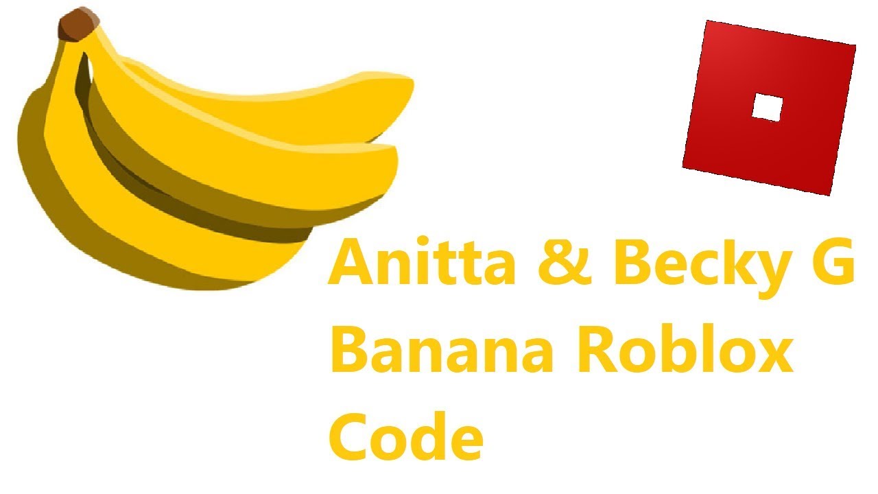 Roblox Code And Id For Anitta With Becky G Banana Youtube