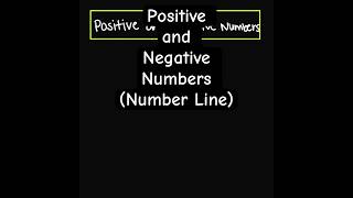 Positive and Negative Numbers (number line) | quick notes