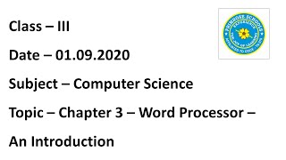 Class III - C.SCI - Chapter 3: Word Processor - An Introduction - 01.09.2020
