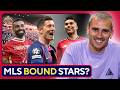 MORE SUPERSTARS COMING TO THE MLS?! | MLS Rumor Mill 👀