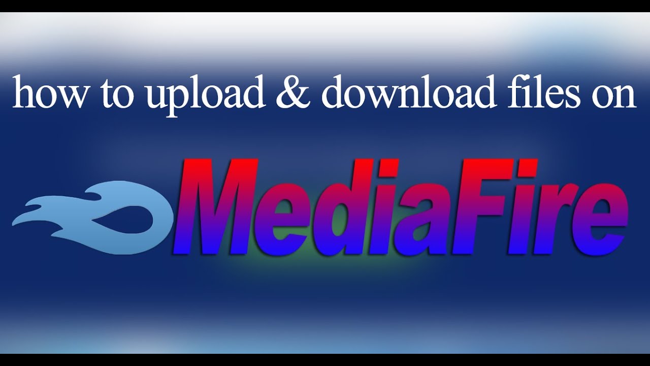 How to Upload & Download files on Mediafire for free YouTube
