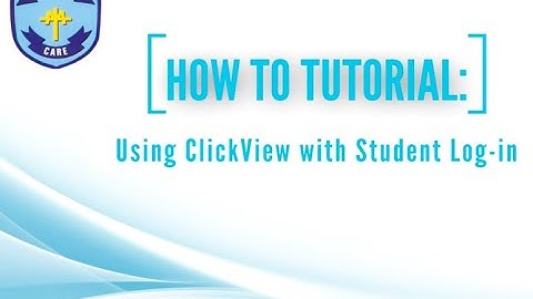 Tutorial- Clickview Student Log-in