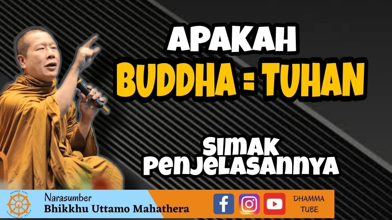 APAKAH BENAR BUDDHA ITU TUHAN ?  || BHANTE UTTAMO ||
