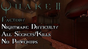 Quake II | Unit 5: Factory - Nightmare 100%