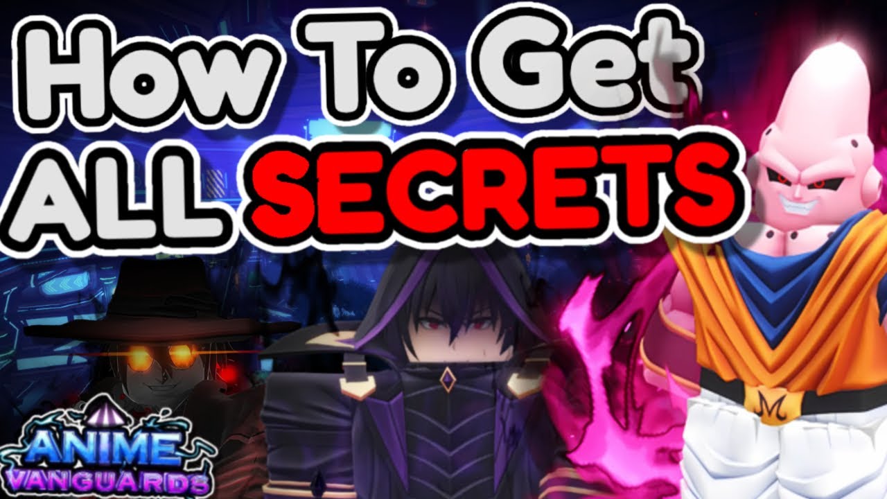 How To Obtain EVERY Secret Unit! | Anime Vanguards - YouTube