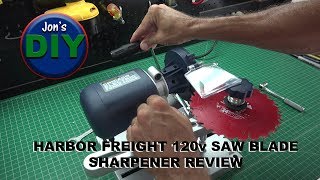 Sawblade sharpener Review Harbor Frieght / Jon's DIY