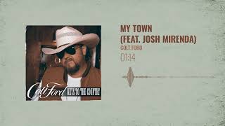 Colt Ford - My Town (Feat. Josh Mirenda) [Official Audio]