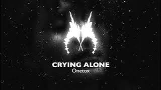 Download lagu ONETOX - CRYING ALONE