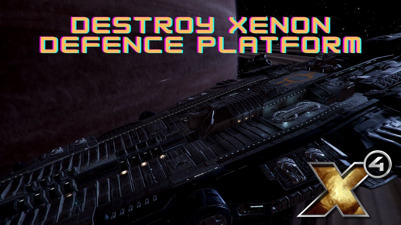 X4 Cradle of Humanity Destroy Xenon Defence Platform YouTube