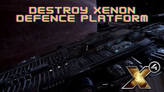 X4 Cradle of Humanity - Destroy Xenon Defence Platform