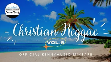 CHRISTIAN REGGAE - Vol. 6 – Best of KennyMuziq Covers and Original Songs