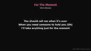For The Moment - Chris Brown (Official Lyrics Video)