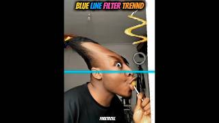 Blue line filter trend 😂 #edit #troll #troll