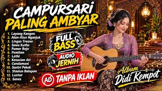 CAMPURSARI PALING AMBYAR ❤️ | Album Didi Kempot | Full Bass & Audio Jernih | Tanpa Iklan