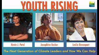 Youth Rising with Josephine Becker, Kevin J. Patel, and Leslie Davenport